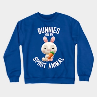 Bunnies Are My Spirit Animal Bunny Lovers Gift Crewneck Sweatshirt